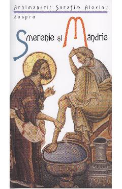 Despre smerenie si mandrie - Serafim Alexiev - SOPHIA
