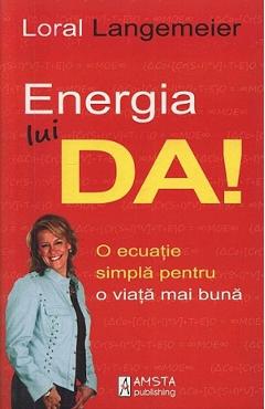 Energia lui Da! - Loral Langemeier