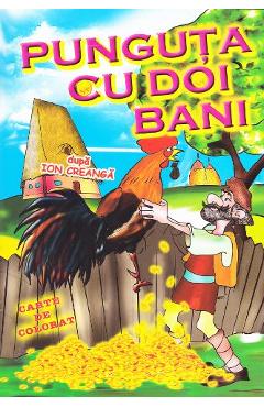 Punguta cu doi bani dupa Ion Creanga - Carte de colorat