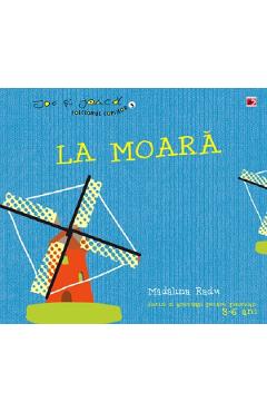 La moara - Madalina Radu - PARALELA 45