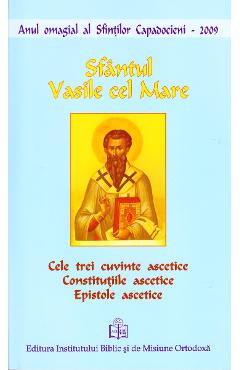 Cele trei cuvinte ascetice - Sfantul Vasile cel Mare - INSTITUTUL BIBLIC