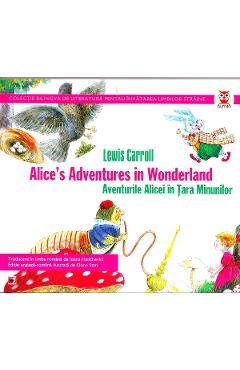 Aventurile Alicei in Tara Minunilor - Lewis Carroll