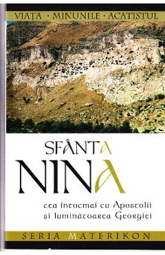 Sfanta nina, cea intocmai cu apostolii si luminatoarea georgiei