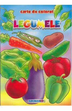 Legumele - Carte de colorat - EUROBOOKIDS