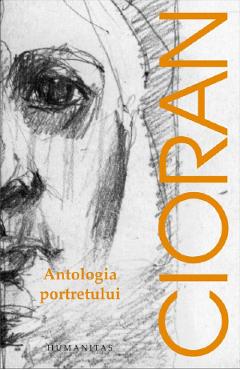 Antologia portretului - Cioran