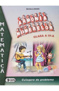 Armonia numerelor clasa a IV-a - Mihaela Singer - Mate - Culegere