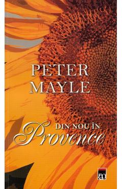 Din nou in Provence ed.2012 - Peter Mayle