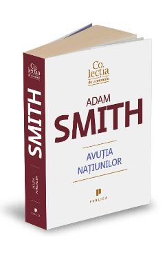 Avutia natiunilor - Adam Smith