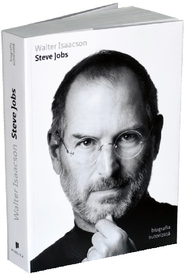 Steve Jobs. Biografie - Walter Isaacson | Libris.ro Steve Jobs. Biografie - Walter Isaacson | Libris.ro