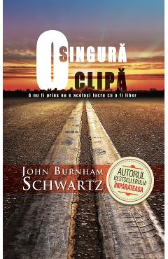 O singura clipa - John Burnham Schwartz - RAO