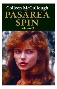 Pasarea spin Vol. 2 - Colleen McCullough
