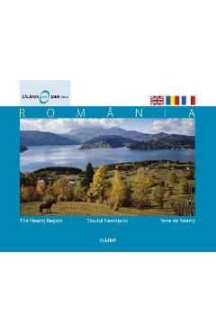 Romania - Tinutul Neamtului - Calator prin tara mea - AD LIBRI