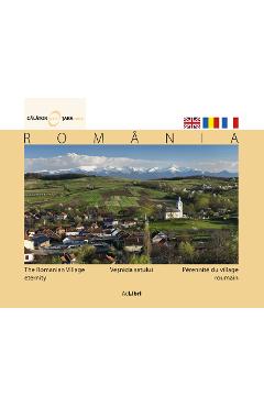 Romania – Vesnicia Satului – Calator prin tara mea Albume