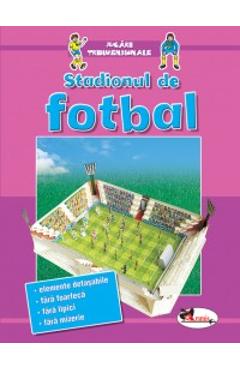 Stadionul de fotbal. Jucarii tridimensionale