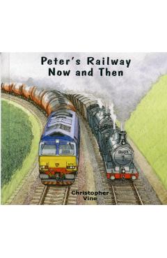 Peter's Railway Now and Then