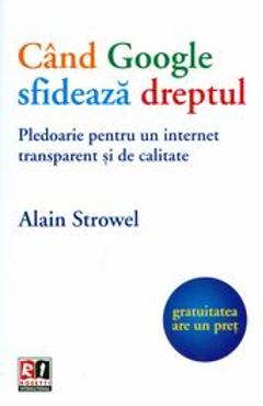 Cand google sfideaza dreptul - Alain Strowel