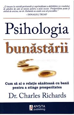 Psihologia bunastarii - Charles Richards