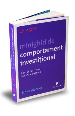 Minighid de comportament investitional - James Montier