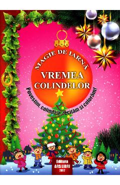 Magie de iarna – Vremea colindelor – Povestim, colindam, recitam si coloram carti