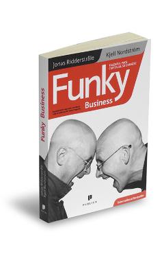 Funky Business - Jonas Ridderstrale, Kjell Nordstrom