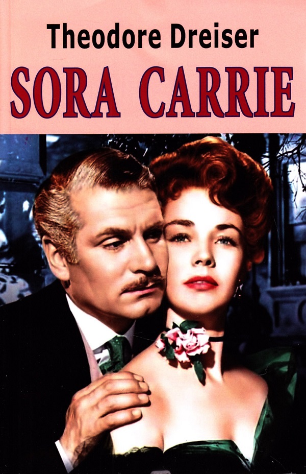 Soră Carrie - Theodore Dreiser | Libris.ro