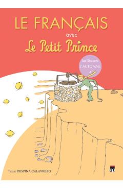 Le Francais avec Le Petit Prince L Automne 4 - Despina Calavrezo