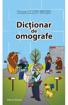 Dictionar de omografe - Ioana Radu Guciu