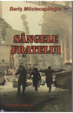 Sangele fratelui - Baris Mustecaplioglu