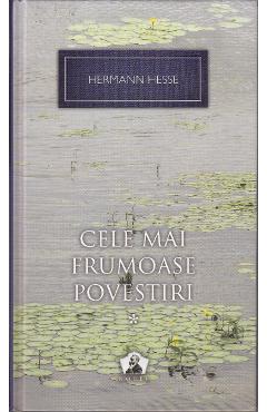 Cele mai frumoase povestiri Vol.1 - Hermann Hesse