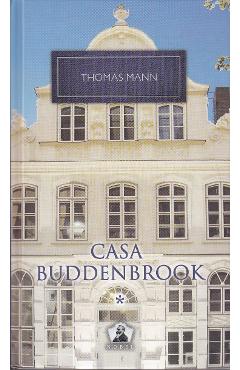 Casa Buddenbrook Vol.1 – Thomas Mann Beletristica