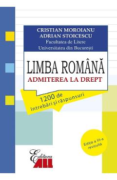 Limba romana. Admiterea la drept ed.3 – Cristian Moroianu admiterea poza bestsellers.ro