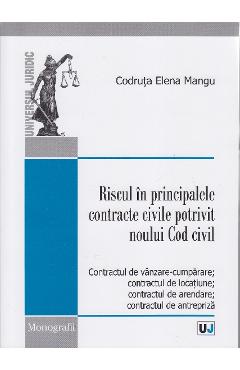 Riscul in principalele contracte civile potrivit noului cod civil - Codruta Elena Mangu