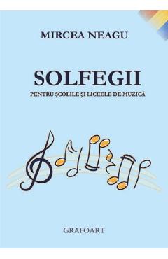 Solfegii pentru scolile si liceele de muzica - Mircea Neagu