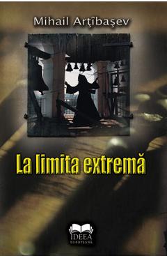 La limita extrema - Mihailk Artibasev - FUNDATIA CULTURALA IDEEA EUROPEANA