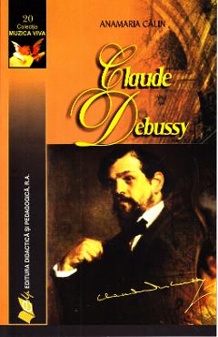 Claude Debussy – Anamaria Calin Anamaria imagine 2022