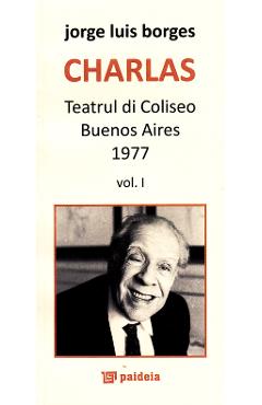 Charlas. Teatrul di coliseo Buenos Aires 1977 Vol. I+II - Jorge Luis Borges