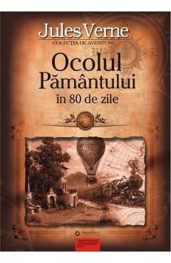 Ocolul Pamantului in 80 de zile – Jules Verne carti