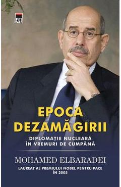 Epoca dezamagirii - Mohamed Elbaradei - RAO