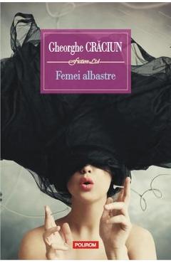 Femei albastre - Gheorghe Craciun