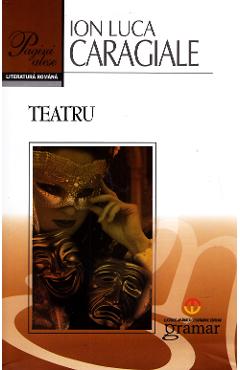 Teatru - I.L. Caragiale - GRAMAR