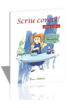 Scriu corect cls 3 – Gabriela Ciorean, Mirela Rizea-Patrascu Auxiliare imagine 2022