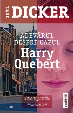 Adevarul despre cazul Harry Quebert – Joel Dicker Adevarul poza bestsellers.ro