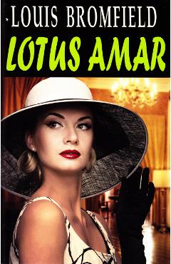 Lotus amar - Louis Bromfield