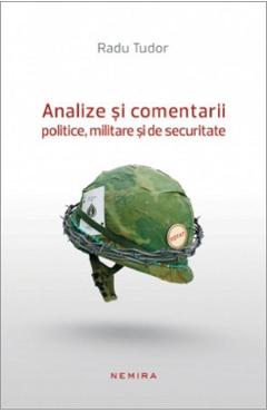 Analize si comentarii politice, militare si de securitate - Radu Tudor