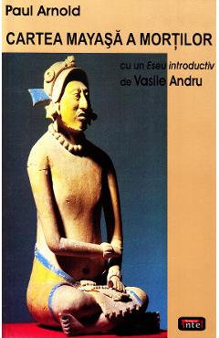 Cartea mayasa a mortilor - Paul Arnold - ANTET REVOLUTION