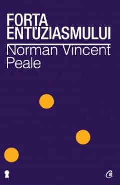 Forta entuziasmului Ed.II – Norman Vincent Peale De La Libris.ro Carti Dezvoltare Personala 2023-09-27