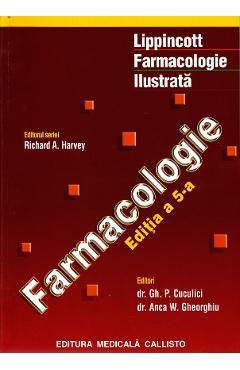 Farmacologie ed.5. Lippincott farmacologie ilustrata - Richard A. Hervey, Gh.P. Cuculici
