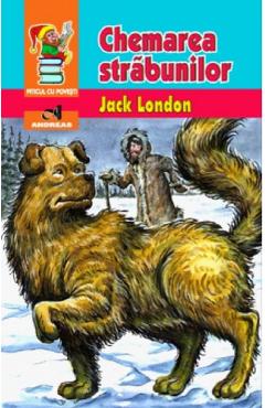 Chemarea strabunilor - Jack London - ANDREAS