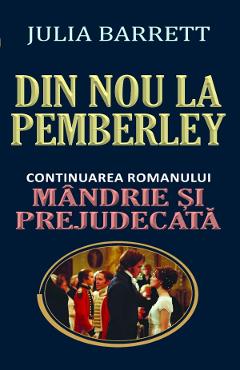 Din nou la Pemberley - Julia Barrett