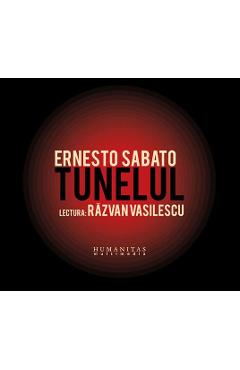 Audiobook CD Tunelul - Ernesto Sabato. Lectura: Razvan Vasilescu